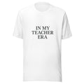 In My Teacher Era Shirt, Back to School Teacher Tee, Custom Teacher Gift, Unisex