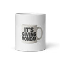 Funny Sarcastic Mug, It's Giving Monday Coffee Mug, Coworker Gift, 11oz